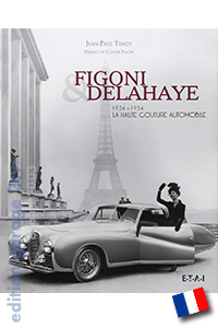 Figoni & Delahaye, la haute couture automobile : 1934-1954